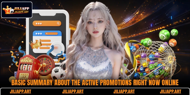 Basic summary about the active promotions right now online
