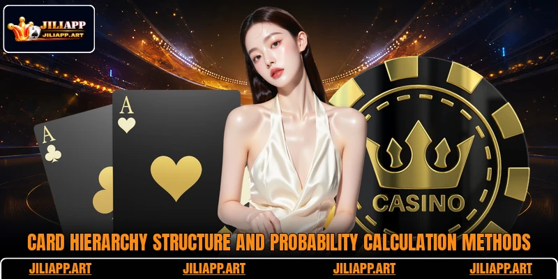 Card hierarchy structure and probability calculation methods