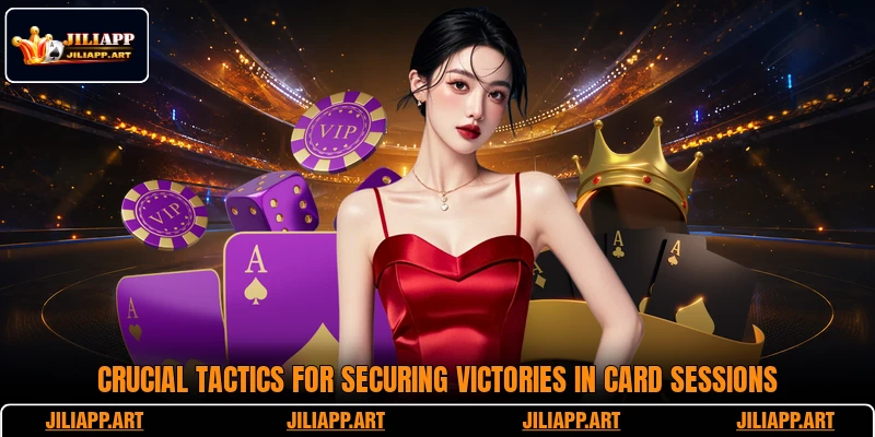 Crucial tactics for securing victories in card sessions