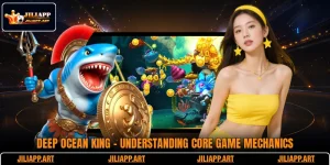 Deep Ocean King - Understanding Core Game Mechanics