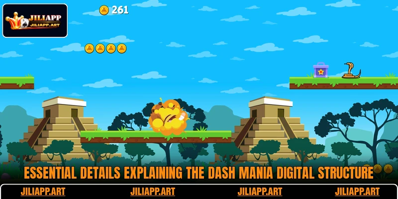 Essential details explaining the Dash Mania digital structure