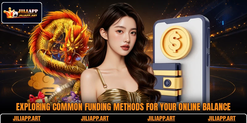 Exploring common funding methods for your online balance