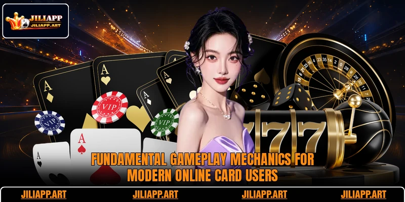 Fundamental gameplay mechanics for modern online card users