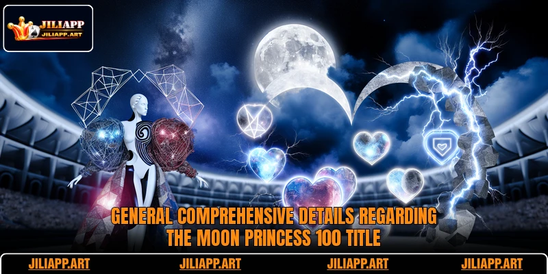 General comprehensive details regarding the Moon Princess 100 title