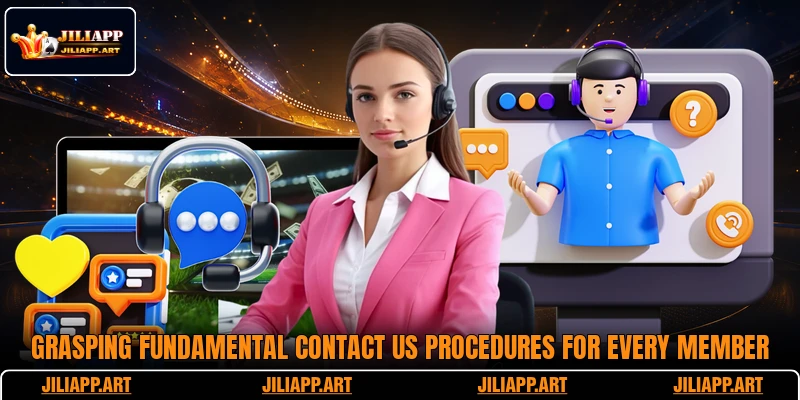 Grasping fundamental contact us procedures for every member