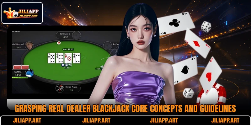Grasping real dealer blackjack core concepts and guidelines