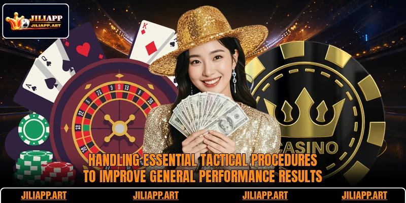 Handling essential tactical procedures to improve general performance results