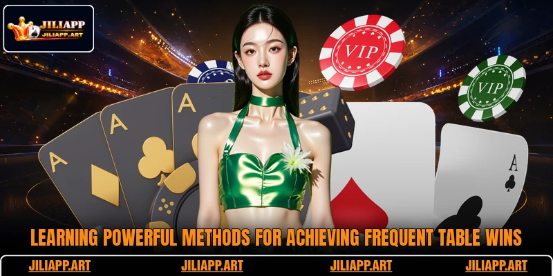 Learning powerful methods for achieving frequent table wins