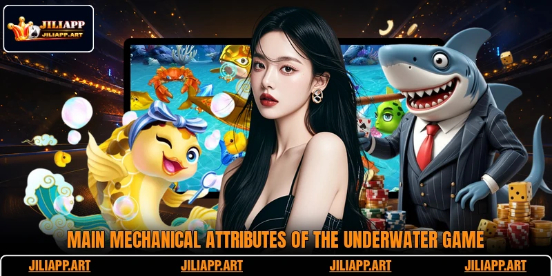 Main mechanical attributes of the underwater game