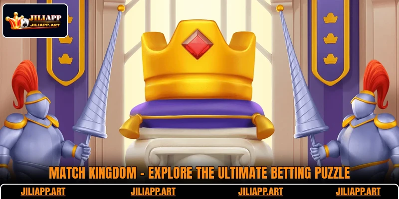 Match Kingdom - Explore The Ultimate Betting Puzzle