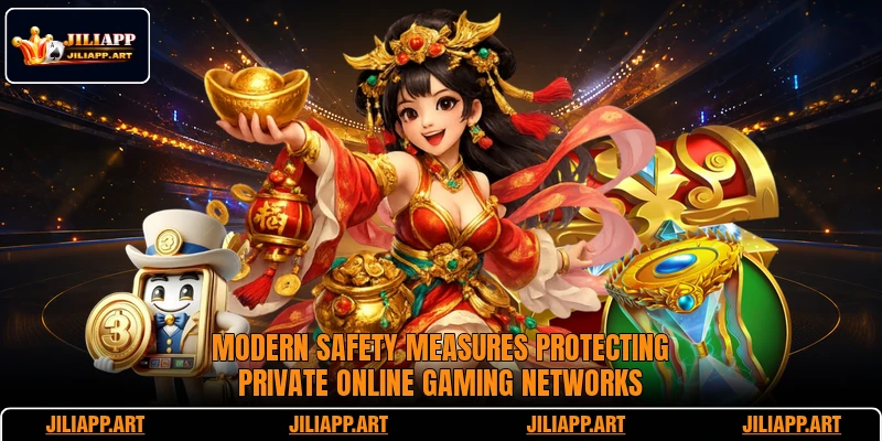 Modern safety measures protecting private online gaming networks