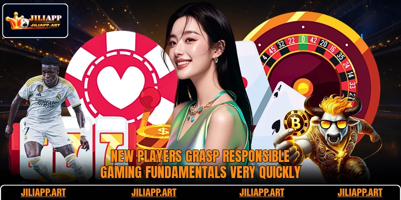 New players grasp responsible gaming fundamentals very quickly