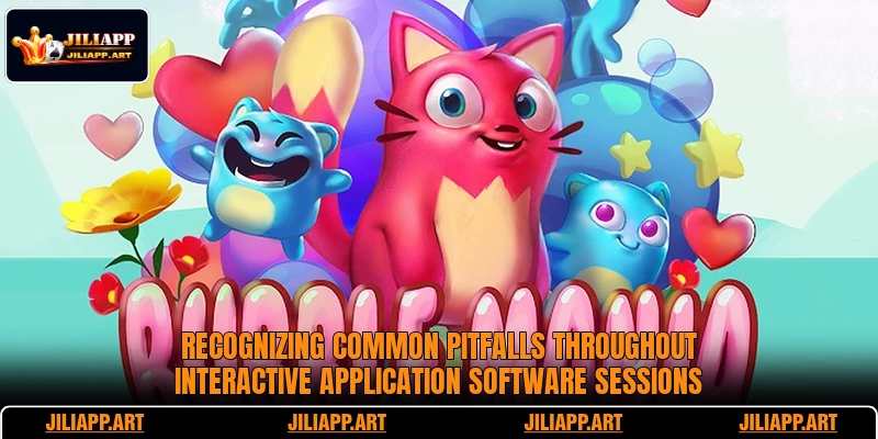 Recognizing common pitfalls throughout interactive application software sessions