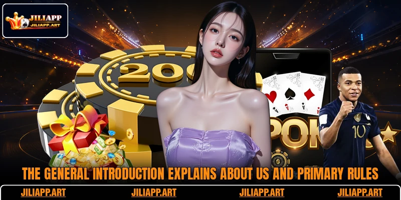 The general introduction explains about us and primary rules